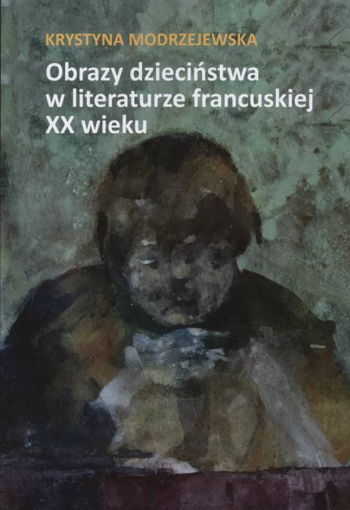 Obrazy dzieciństwa w literaturze francuskiej XX wieku 2