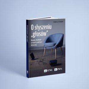 Kiedy słyszymy „głosy” 2