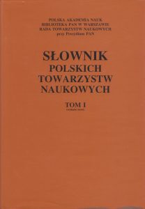 Powstaje nowy "Słownik polskich towarzystw naukowych" 1